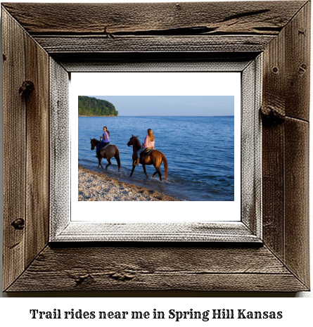 trail rides near me in Spring Hill, Kansas